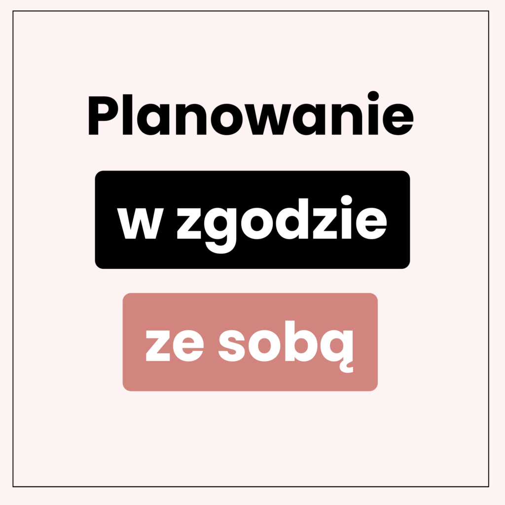 planowanie w zgodzie ze sobą