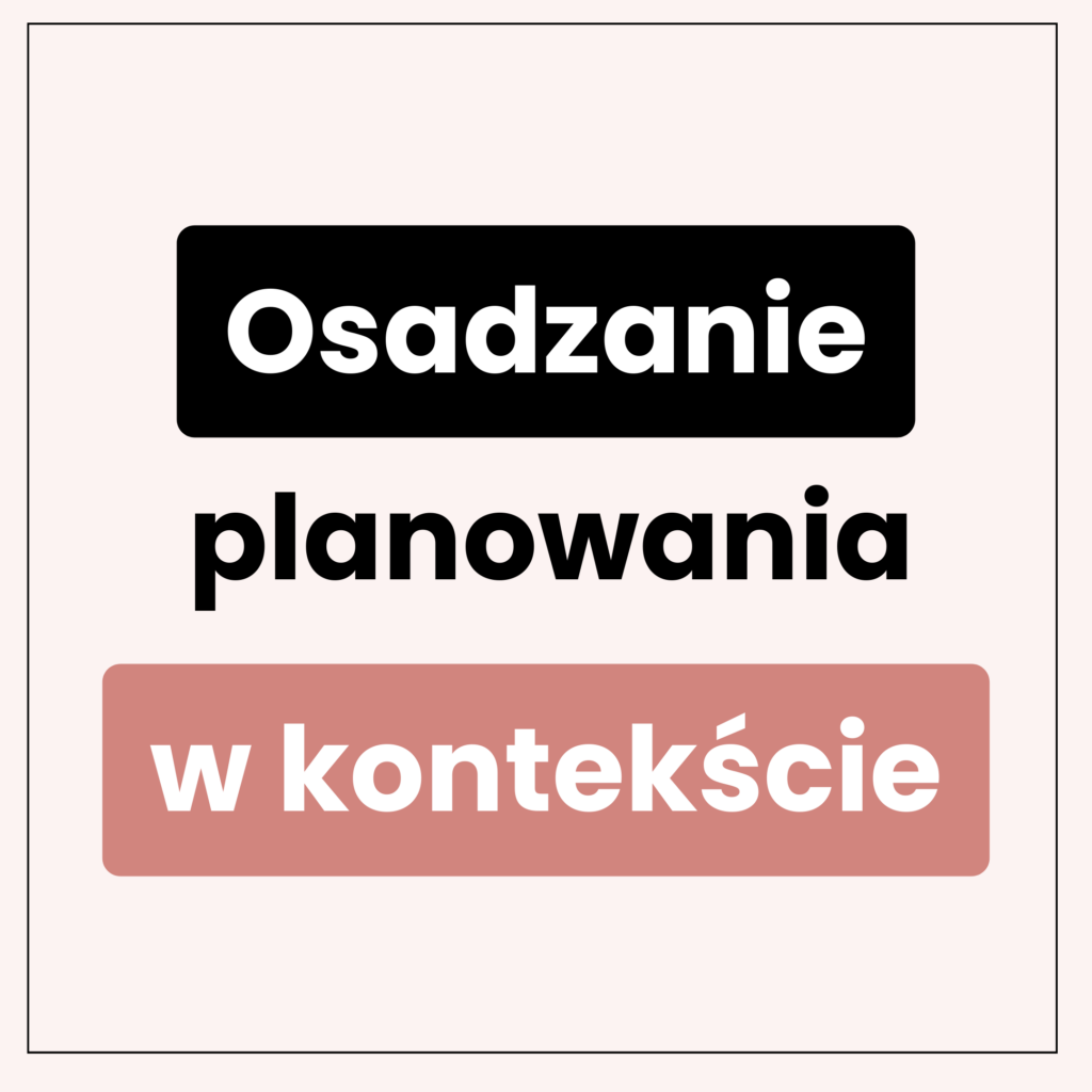 osadzanie planowania w kotentekście